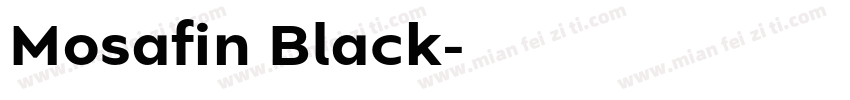 Mosafin Black字体转换